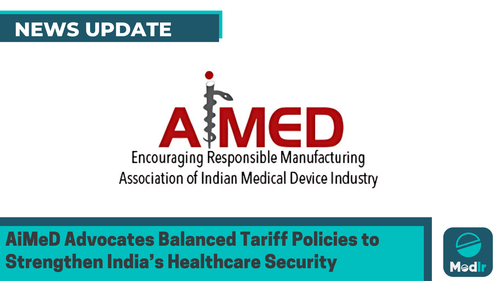 AiMeD Advocates Balanced Tariff Policies to Strengthen India’s Healthcare Security