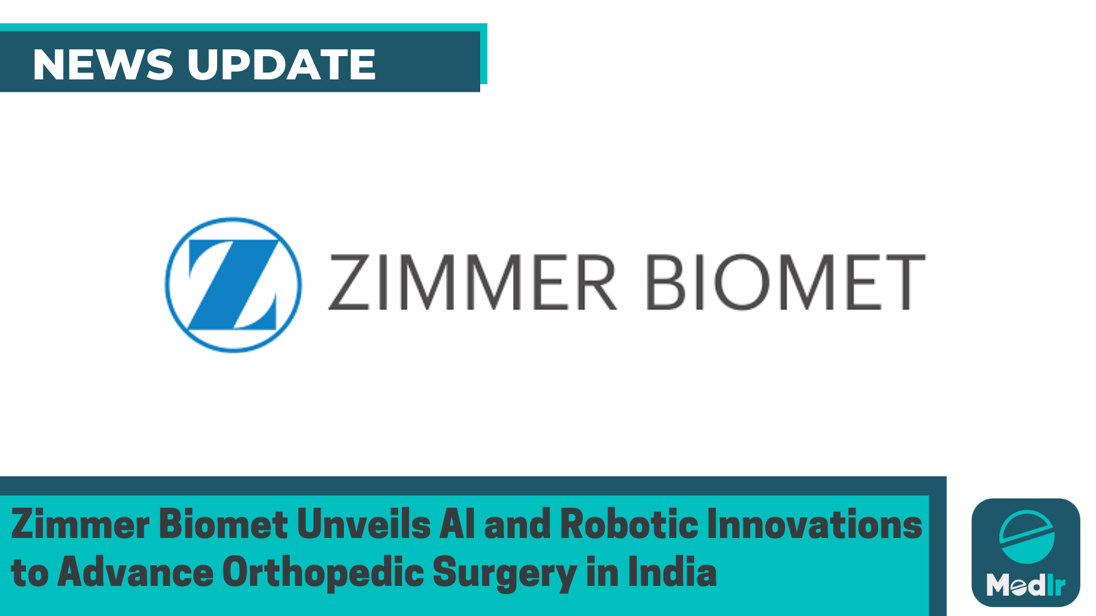 Zimmer Biomet Unveils AI and Robotic Innovations to Advance Orthopedic Surgery in India