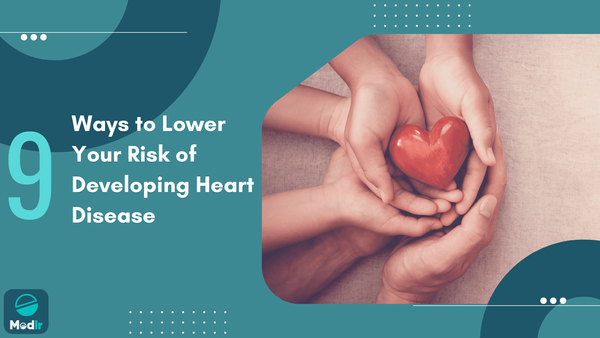 9 Ways to Lower Your Risk of Developing Heart Disease
