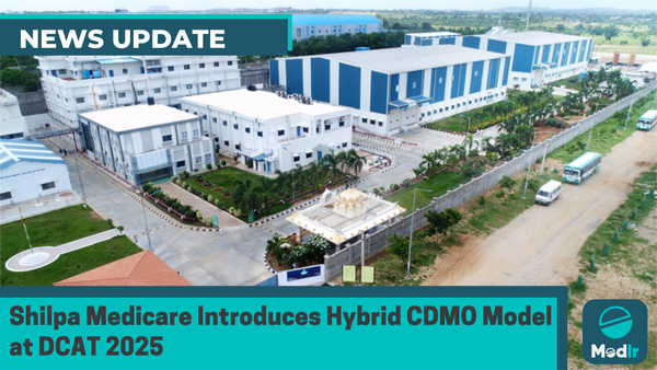 Shilpa Medicare Introduces Hybrid CDMO Model at DCAT 2025