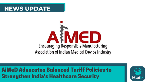 AiMeD Advocates Balanced Tariff Policies to Strengthen India’s Healthcare Security