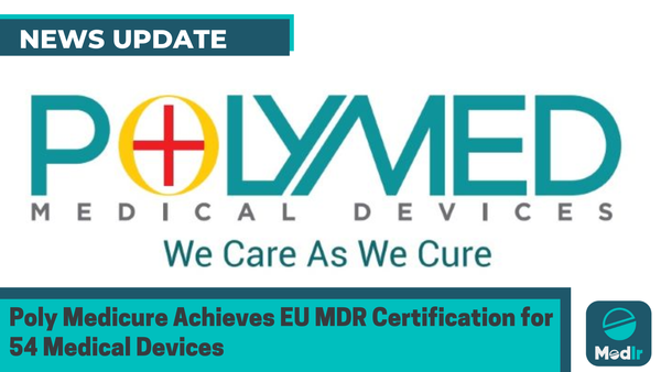 Poly Medicure Achieves EU MDR Certification for 54 Medical Devices