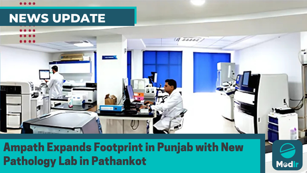 Ampath Expands Footprint in Punjab with New Pathology Lab in Pathankot