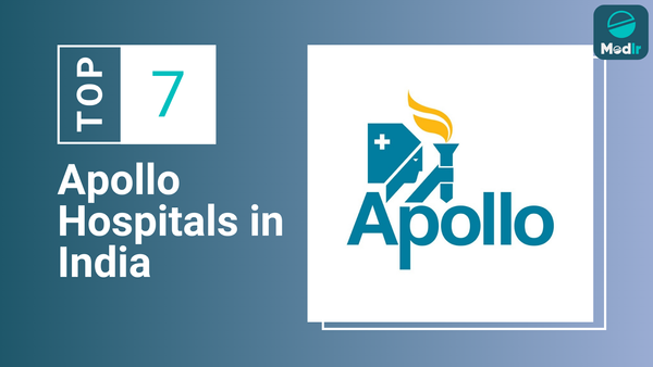 Top 7 Apollo Hospitals in India 2025