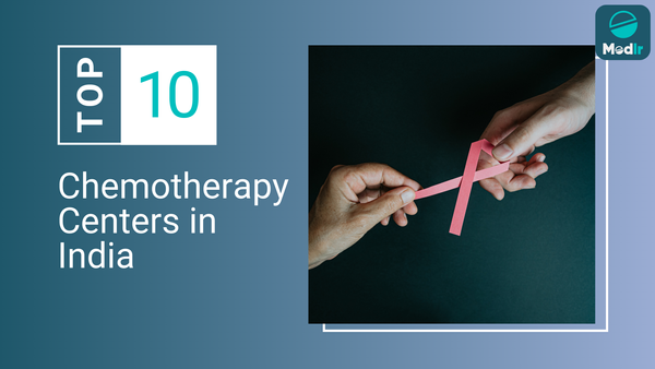 Top 10 Chemotherapy Centers in India of 2025
