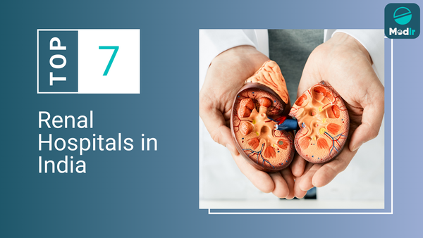 Top 7 Renal Hospitals in India of 2025