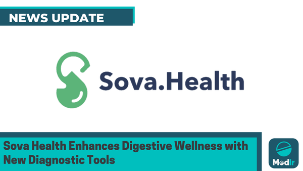 Sova Health Enhances Digestive Wellness with New Diagnostic Tools