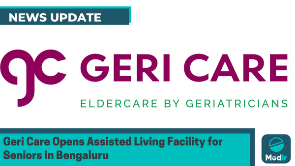 Geri Care Opens Assisted Living Facility for Seniors in Bengaluru