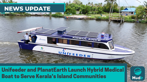 Unifeeder and PlanatEarth Launch Hybrid Medical Boat to Serve Kerala’s Island Communities