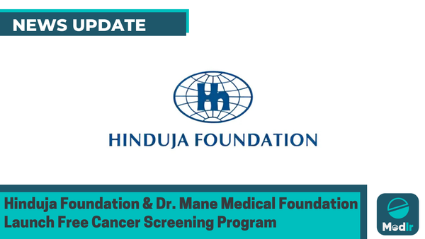 Hinduja Foundation and Dr. Mane Medical Foundation Launch Free Cancer Screening Program in Maharashtra