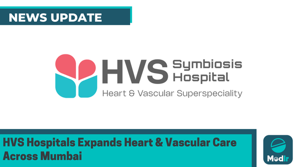 HVS Hospitals Expands Heart & Vascular Care Across Mumbai